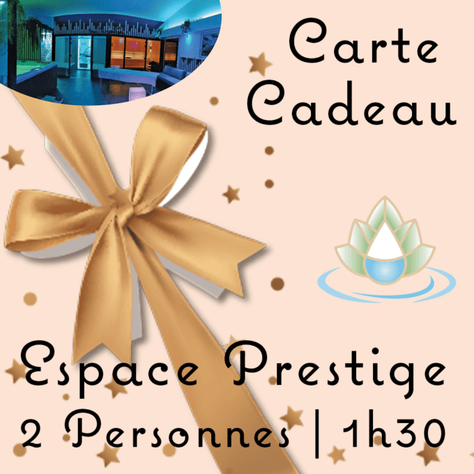 Carte cadeau Espace Prestige 2 personnes | 1h30